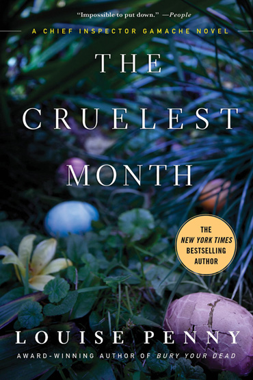 The Cruelest Month by Louise Penny The Cruelest Month by Louise Penny