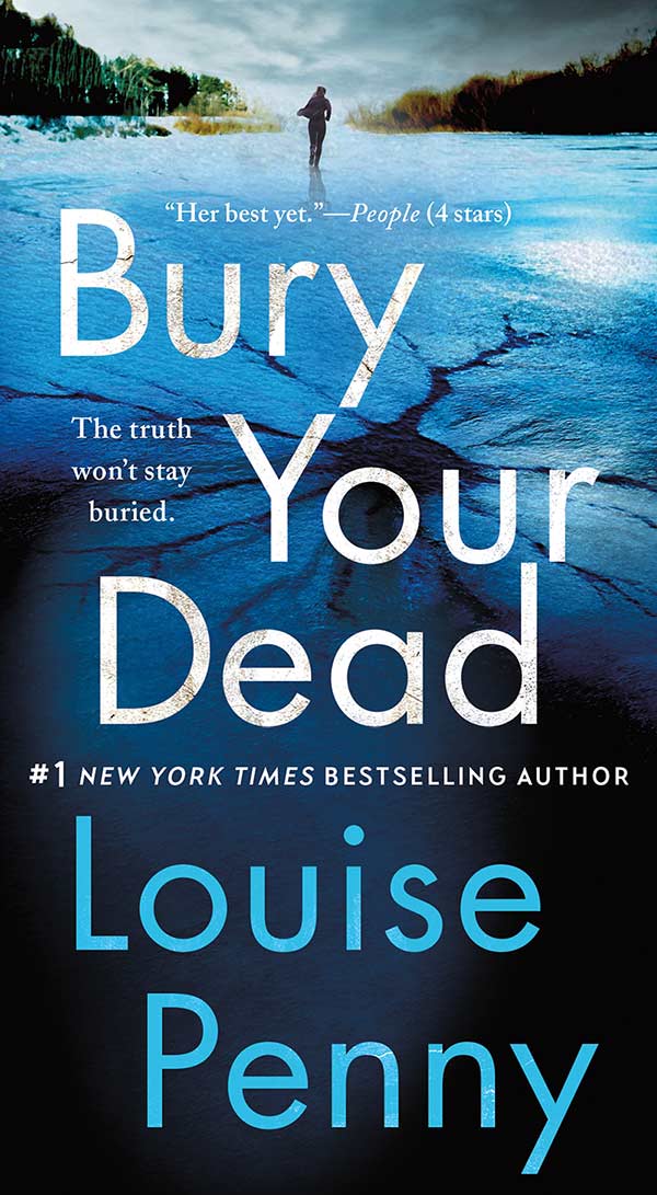 Bury Your Dead, by Louise Penny